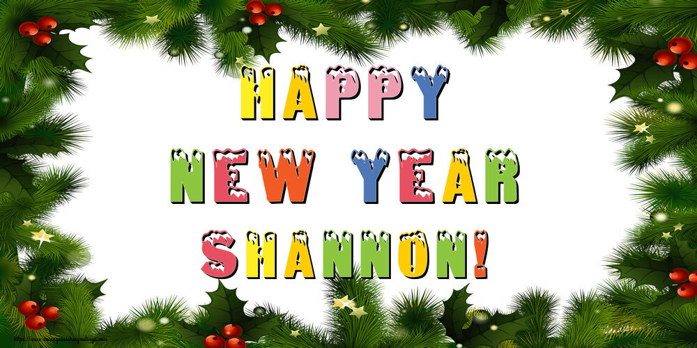 Greetings Cards for New Year - Christmas Decoration | Happy New Year Shannon!
