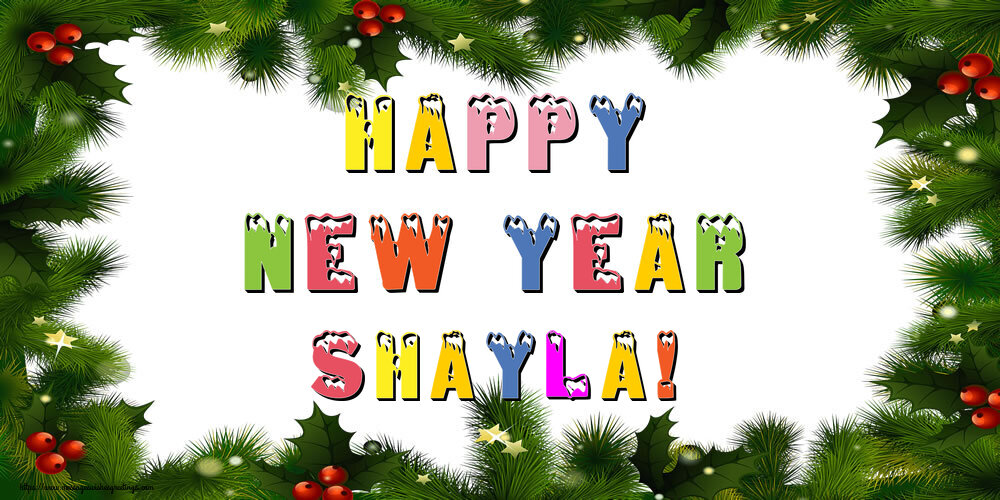 Greetings Cards for New Year - Christmas Decoration | Happy New Year Shayla!