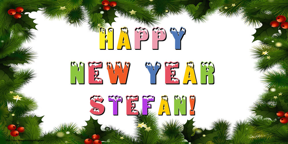Greetings Cards for New Year - Christmas Decoration | Happy New Year Stefan!