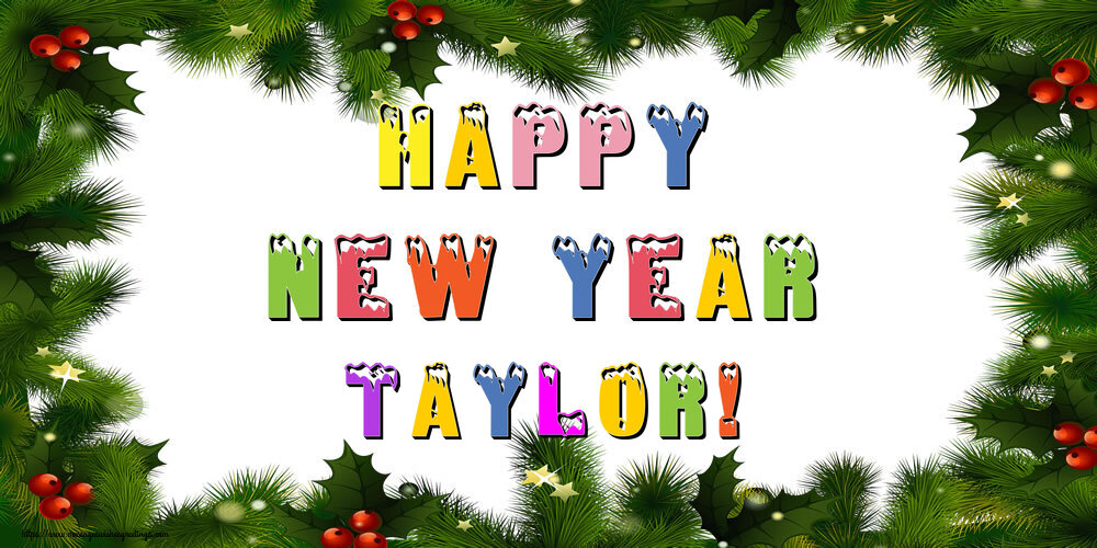 Greetings Cards for New Year - Christmas Decoration | Happy New Year Taylor!