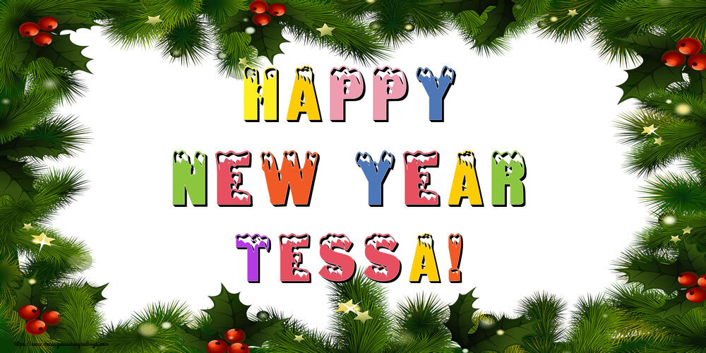 Greetings Cards for New Year - Happy New Year Tessa!