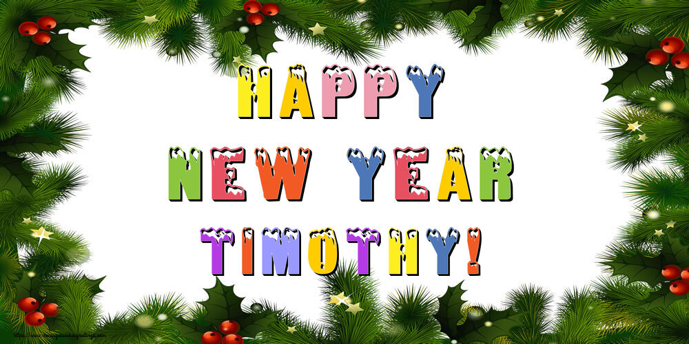 Greetings Cards for New Year - Christmas Decoration | Happy New Year Timothy!
