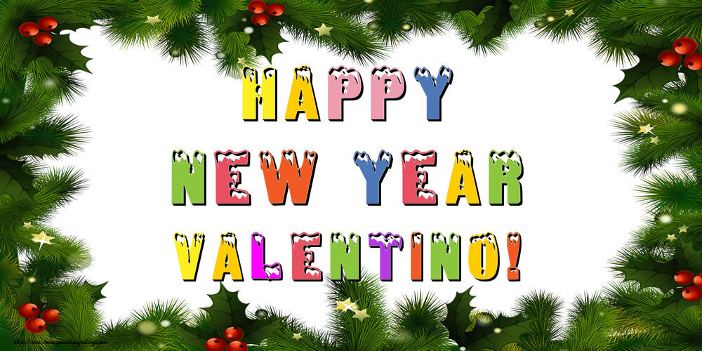 Greetings Cards for New Year - Happy New Year Valentino!