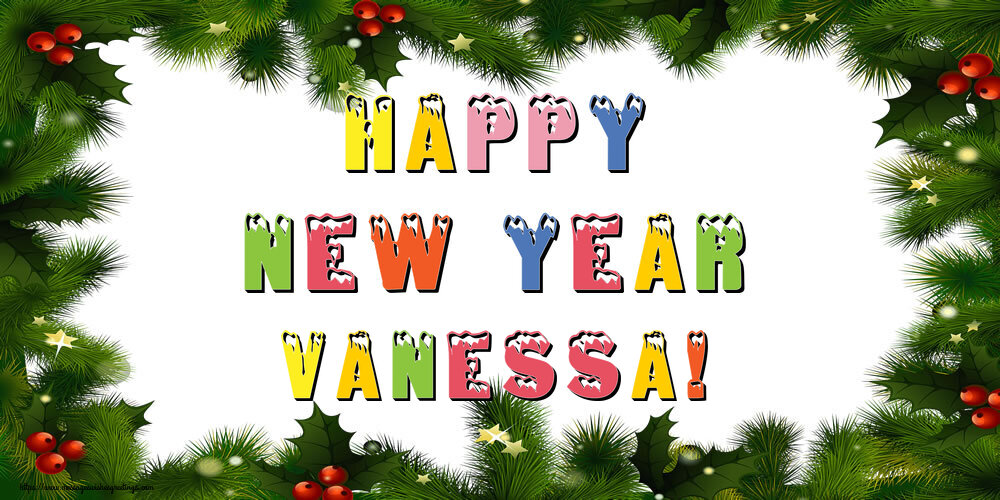 Greetings Cards for New Year - Christmas Decoration | Happy New Year Vanessa!
