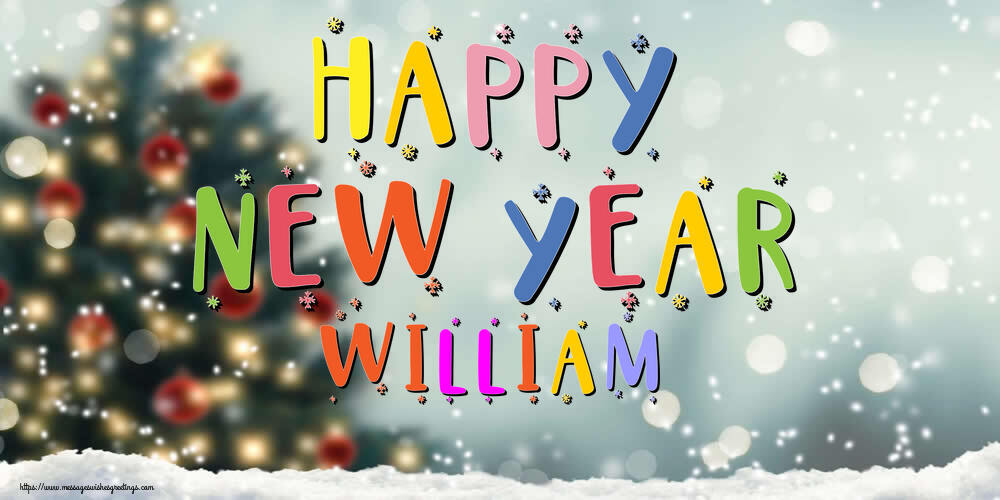 Greetings Cards for New Year - Christmas Tree | Happy New Year William!