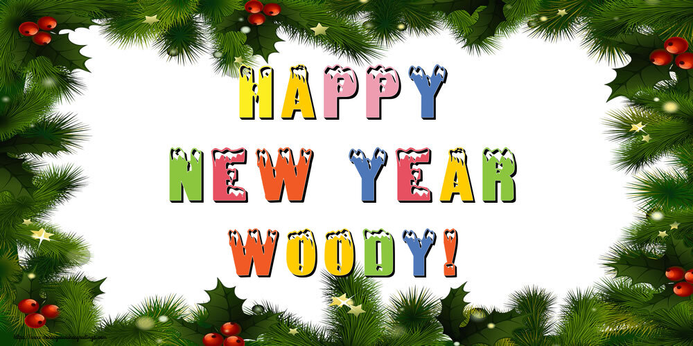Greetings Cards for New Year - Happy New Year Woody!