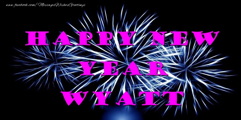  Greetings Cards for New Year - Fireworks | Happy New Year Wyatt