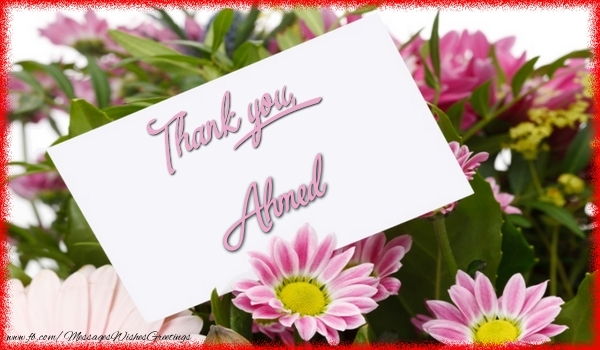 Greetings Cards Thank you - Flowers | Thank you, Ahmed