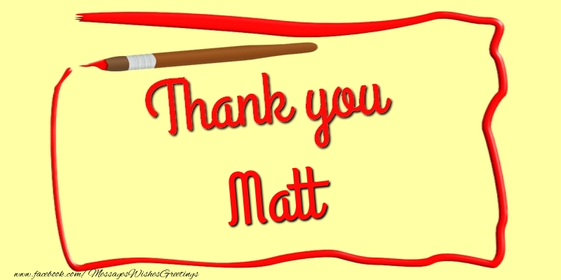 Greetings Cards Thank you - Thank you, Matt