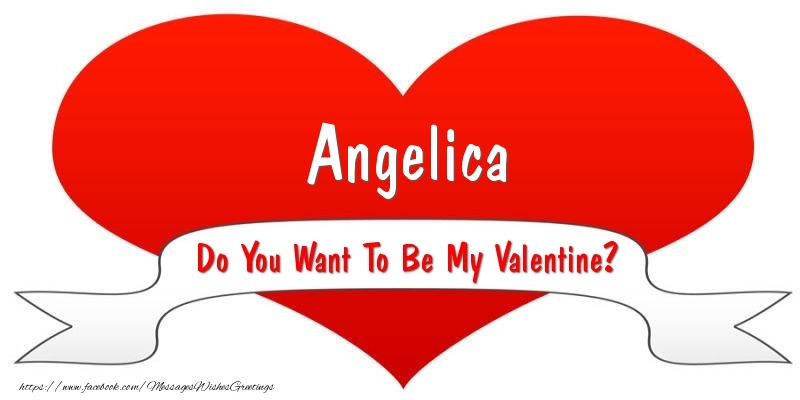 Greetings Cards for Valentine's Day - Angelica Do You Want To Be My Valentine?