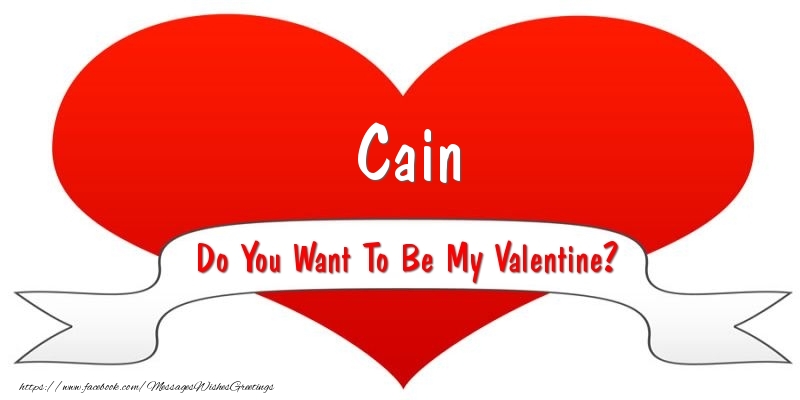 Greetings Cards for Valentine's Day - Cain Do You Want To Be My Valentine?