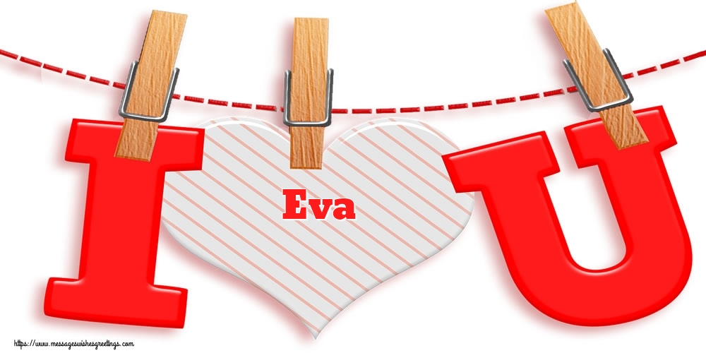 Greetings Cards for Valentine's Day - I Love You Eva