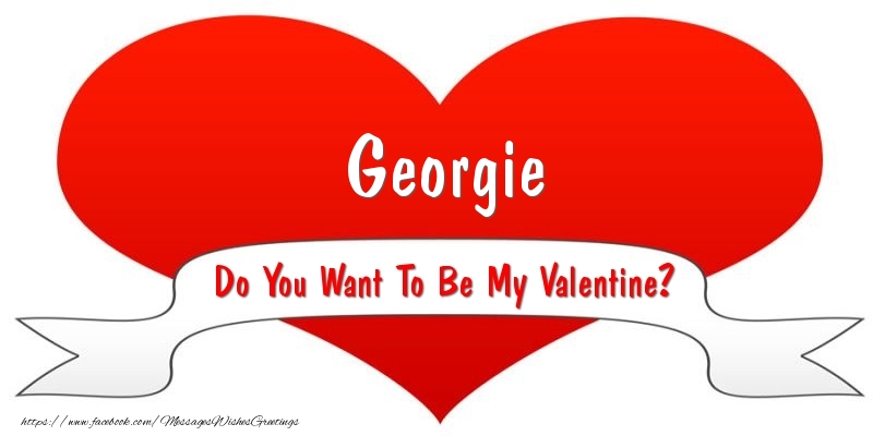 Greetings Cards for Valentine's Day - Georgie Do You Want To Be My Valentine?