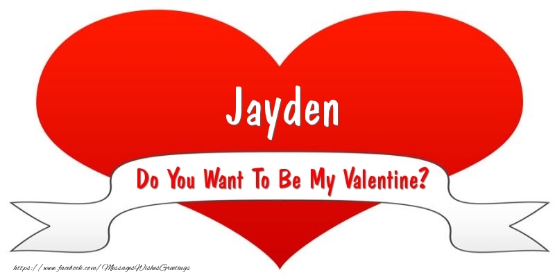 Greetings Cards for Valentine's Day - Jayden Do You Want To Be My Valentine?