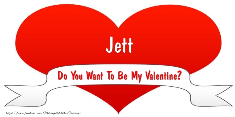Greetings Cards for Valentine's Day - Jett Do You Want To Be My Valentine?