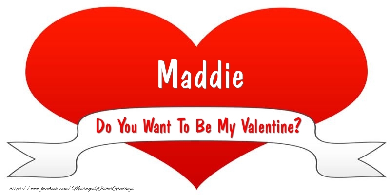 Greetings Cards for Valentine's Day - Maddie Do You Want To Be My Valentine?