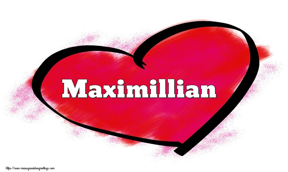 Greetings Cards for Valentine's Day - Hearts | Name Maximillian in heart
