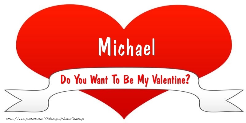 Greetings Cards for Valentine's Day - Hearts | Michael Do You Want To Be My Valentine?