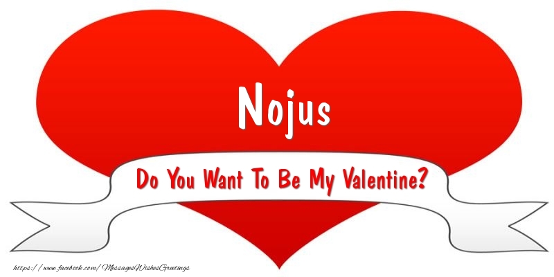 Greetings Cards for Valentine's Day - Nojus Do You Want To Be My Valentine?