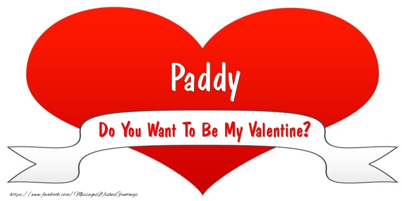 Greetings Cards for Valentine's Day - Paddy Do You Want To Be My Valentine?