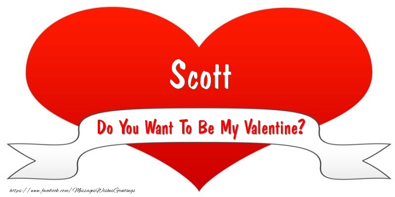 Greetings Cards for Valentine's Day - Scott Do You Want To Be My Valentine?