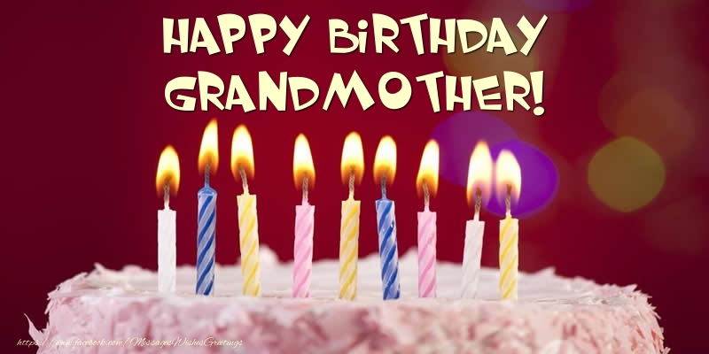 Greetings Cards for Birthday for Grandmother - Cake - Happy Birthday grandmother!