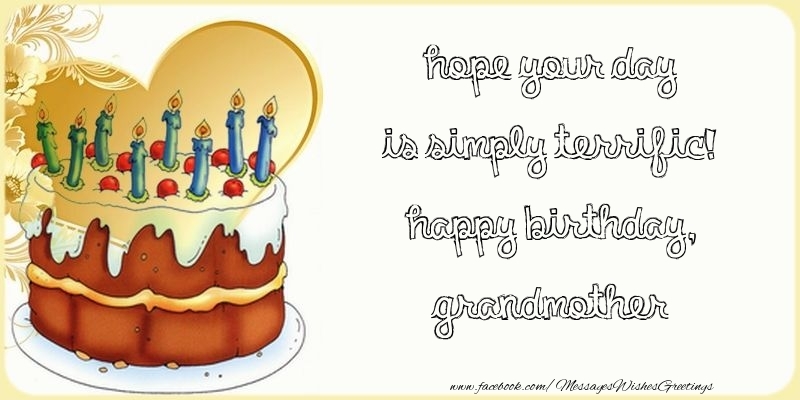 Greetings Cards for Birthday for Grandmother - Hope your day is simply terrific! Happy Birthday, grandmother