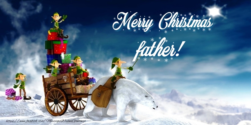 Greetings Cards for Christmas for Father - Merry Christmas father!