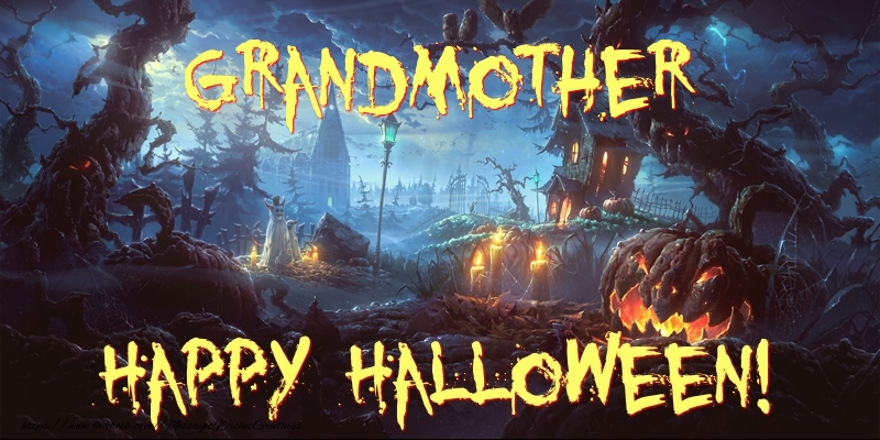 Greetings Cards for Halloween for Grandmother - Grandmother Happy Halloween!