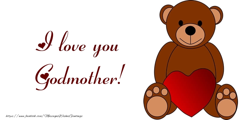 Greetings Cards for Love for Godmother - I love you godmother!